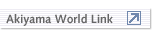 Akiyama World Link